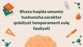 Shaxs xarakteri qobiliyat temperament va xulq