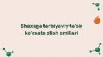 Shaxsga tarbiyaviy ta'sir omillari