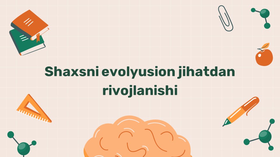 Shaxsni evolyusion rivojlanishi_main Shaxsni evolyusion rivojlanishi