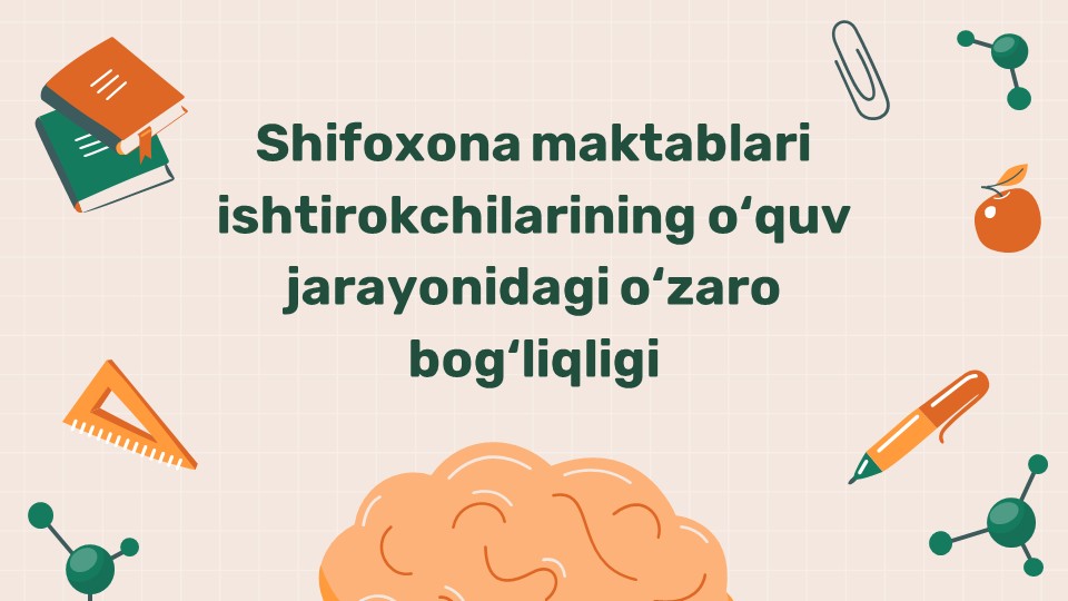 Shifoxona maktablari ishtirokchilarining o‘quv jarayonidagi o‘zaro bog‘liqligi 2_main Shifoxona maktablari ishtirokchilarining o‘quv jarayonidagi o‘zaro bog‘liqligi 2