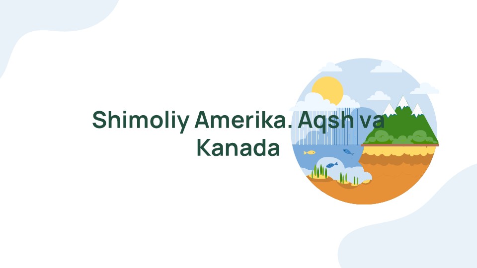 Shimoliy Amerika AQSH va Kanada geografiyasi_main Shimoliy Amerika AQSH va Kanada geografiyasi