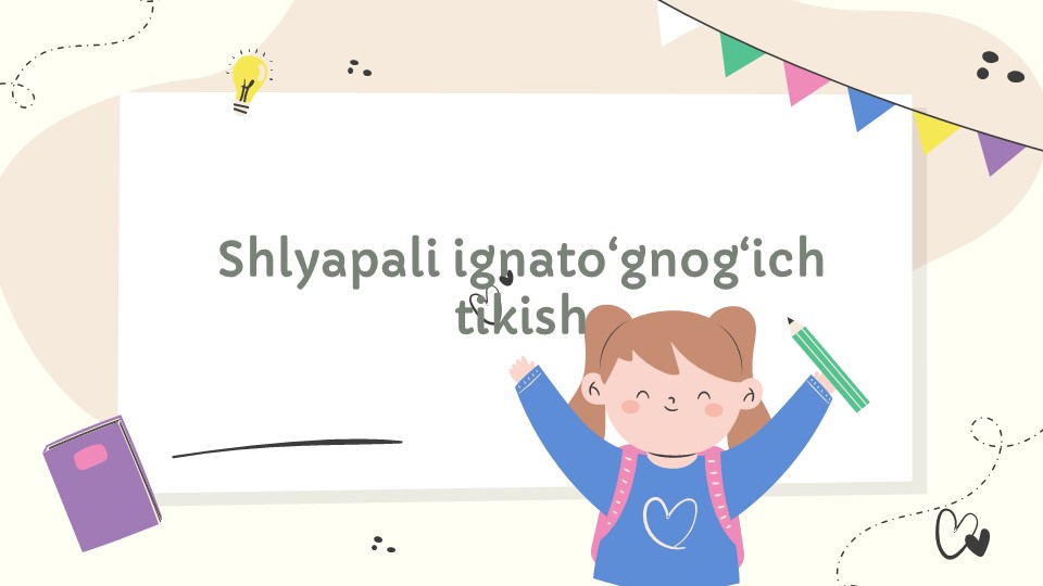Shlyapa ignato'g'nog'ich tikish texnologiyasi_main Shlyapa ignato'g'nog'ich tikish texnologiyasi