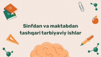 Sinfdan va maktabdan tashqari tarbiyaviy ishlar