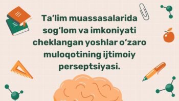Sog'lom va imkoniyati cheklangan yoshlar o'zaro muloqotining ijtimoiy perseptsiyasi