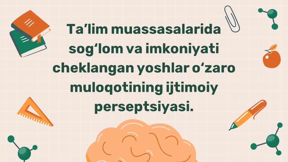 Sog'lom va imkoniyati cheklangan yoshlar o'zaro muloqotining ijtimoiy perseptsiyasi_main Sog'lom va imkoniyati cheklangan yoshlar o'zaro muloqotining ijtimoiy perseptsiyasi