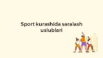 Sport kurashida saralash uslublari_main