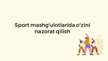 Sport mashg'ulotlarida o'zini nazorat qilish