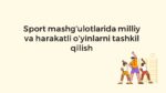 Sport mashgʻulotlarida milliy va harakatli oʻyinlar_main