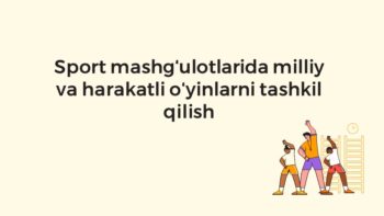 Sport mashgʻulotlarida milliy va harakatli oʻyinlar