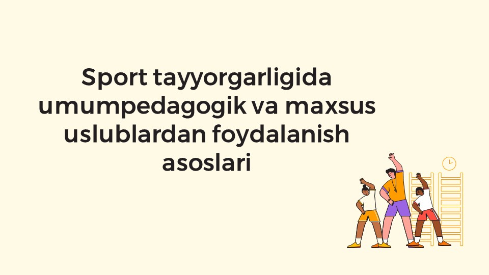 Sport tayyorgarligida umumpedagogik va maxsus uslublar_main Sport tayyorgarligida umumpedagogik va maxsus uslublar