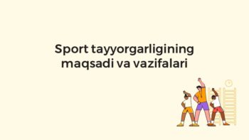 Sport tayyorgarligining maqsadi va vazifalari
