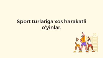 Sport turlariga xos harakatli o'yinlar