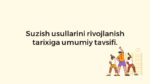 Suzish usullari rivojlanish tarixi_main