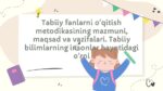 Tabiiy fanlarni o‘qitish metodikasi maqsad va vazifalari