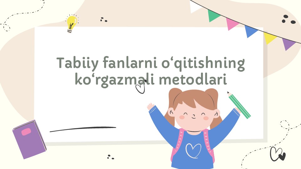 Tabiiy fanlarni o‘qitishning ko‘rgazmali metodlari_main Tabiiy fanlarni o‘qitishning ko‘rgazmali metodlari