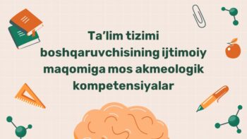 Ta'lim boshqaruvchisi akmeologik kompetensiyalari
