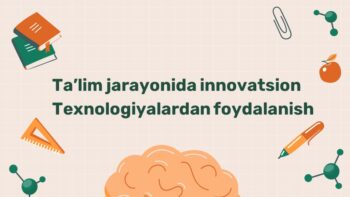 Ta'lim jarayonida innovatsion texnologiyalar