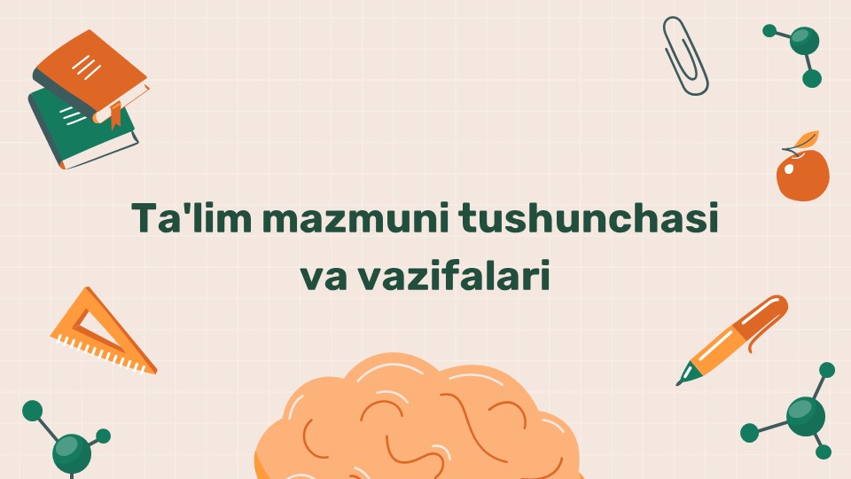 Ta'lim mazmuni tushunchasi va vazifalari_main Ta'lim mazmuni tushunchasi va vazifalari