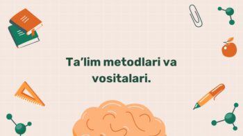 Ta'lim metodlari va vositalari tahlili