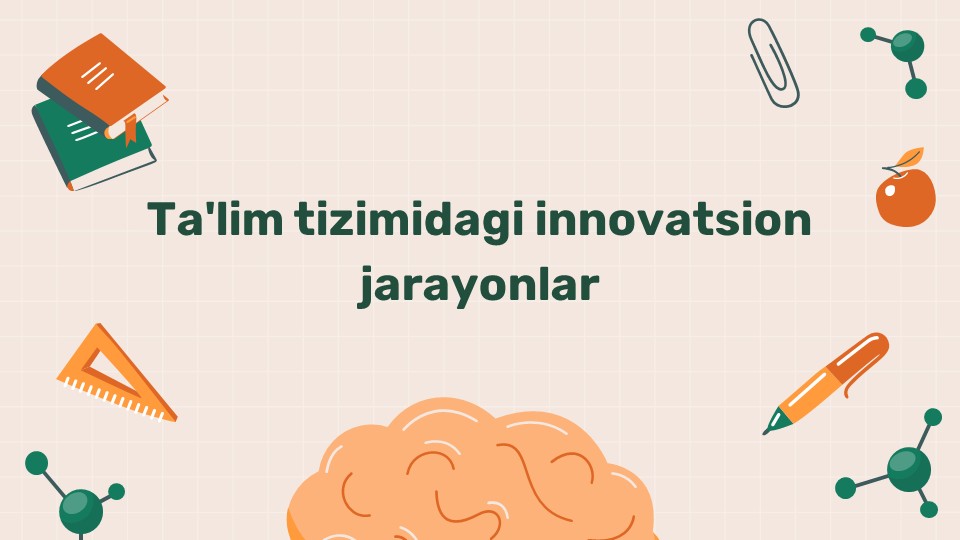 Ta'lim tizimidagi innovatsion jarayonlar_main Ta'lim tizimidagi innovatsion jarayonlar