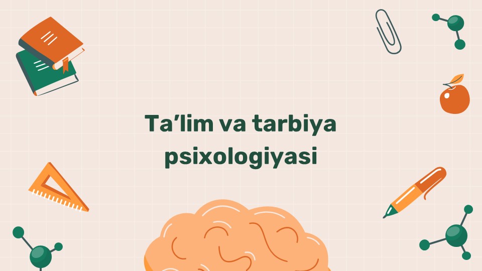 Ta'lim va tarbiya psixologiyasi mavzusi_main Ta'lim va tarbiya psixologiyasi mavzusi