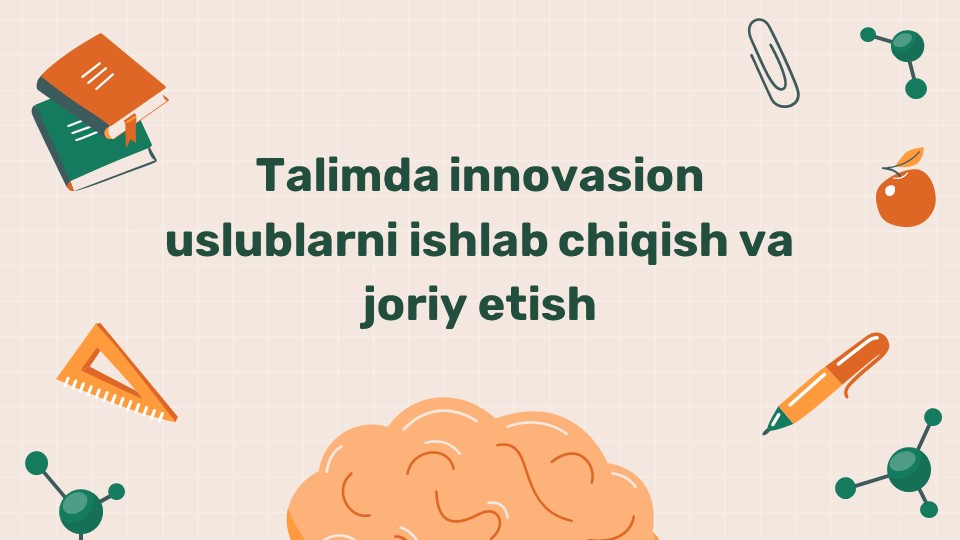 Ta'limda innovatsion uslublarni ishlab chiqish va joriy etish_main Ta'limda innovatsion uslublarni ishlab chiqish va joriy etish
