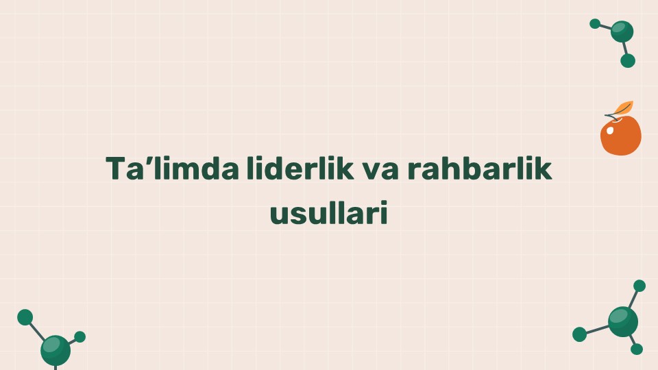 Ta'limda liderlik va rahbarlik usullari_main Ta'limda liderlik va rahbarlik usullari