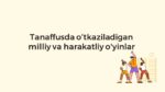 Tanaffusda milliy va harakatli o'yinlar