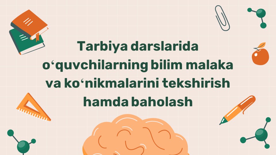 Tarbiya darslarida bilim va ko'nikmalarni baholash_main Tarbiya darslarida bilim va ko'nikmalarni baholash