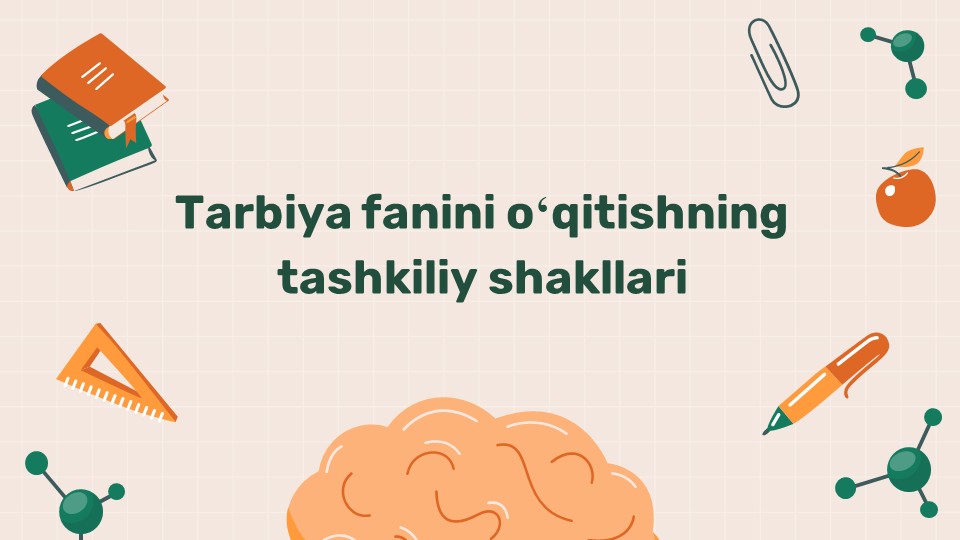Tarbiya fanini o'qitishning tashkiliy shakllari_main Tarbiya fanini o'qitishning tashkiliy shakllari