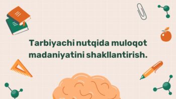 Tarbiyachi nutqida muloqot madaniyatini shakllantirish