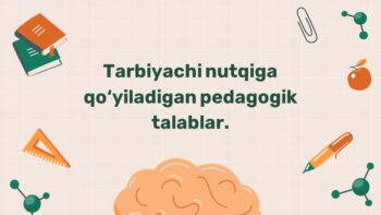 Tarbiyachi nutqiga pedagogik talablar