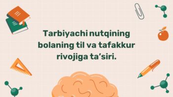 Tarbiyachi nutqining bola til va tafakkur rivojiga ta'siri