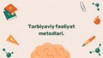 Tarbiyaviy faoliyat metodlari_main