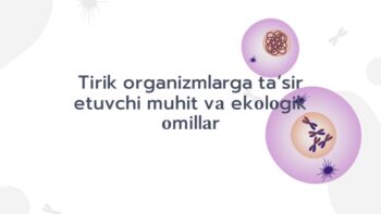 Tirik organizmlarga ta'sir etuvchi ekologik omillar