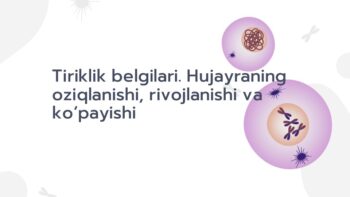 Tiriklik belgilari va hujayra jarayonlari