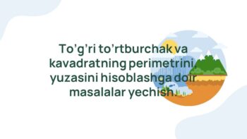 To'g'ri to'rtburchak va kvadrat perimetri va yuzi