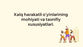 Xalq harakatli o'yinlari mohiyati va tasnifi
