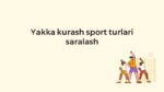 Yakka kurash sport turlari saralash mezonlari