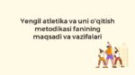 Yengil atletika fani maqsadi va vazifalari