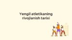 Yengil atletika rivojlanish tarixi_main
