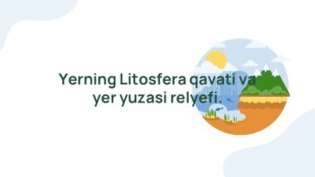 Yer litosferasi va relyef shakllari 2