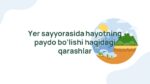 Yer sayyorasida hayotning paydo bo'lishi