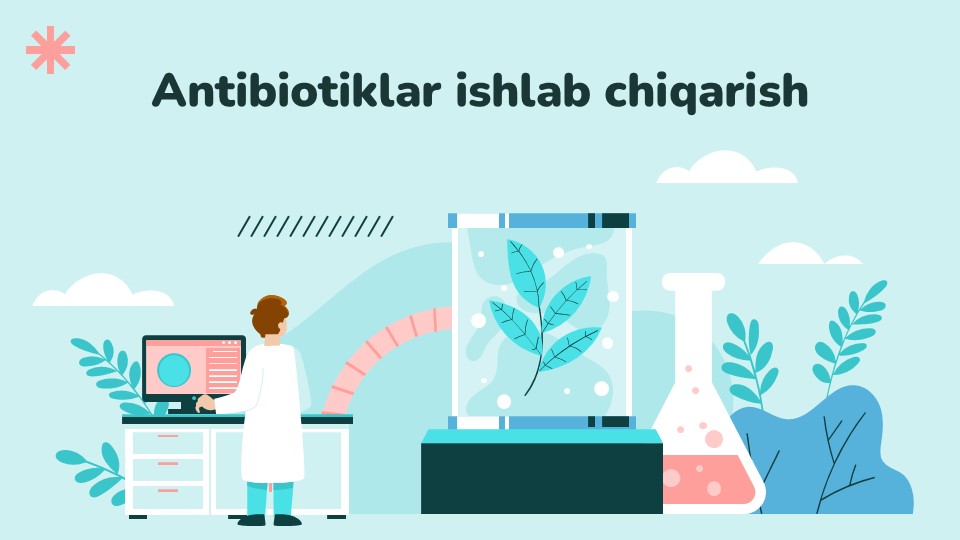 Antibiotiklar ishlab chiqarish_main Antibiotiklar ishlab chiqarish