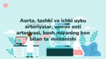 Aorta, tashki va ichki uyku arteriyalar, umrov osti arteriyasi, bosh miyaning kon bilan ta’minlanishi