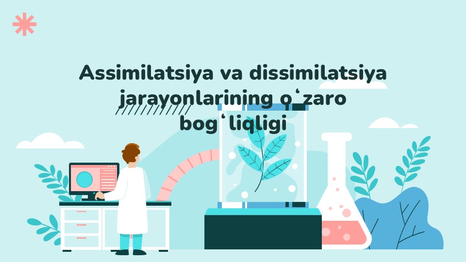 Assimilatsiya va dissimilatsiya jarayonlarining o‘zaro bog‘liqligi_main Assimilatsiya va dissimilatsiya jarayonlarining o‘zaro bog‘liqligi